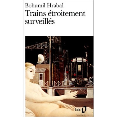 Trains Etroitement Surveilles - B. Hrabal