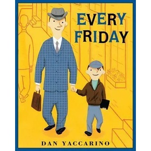 Every Friday | Dan Yaccarino (ISBN: 9781250004734)