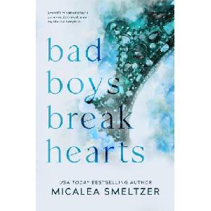 Bad Boys Break Hearts | Micalea Smeltzer (ISBN: 9781087952680)