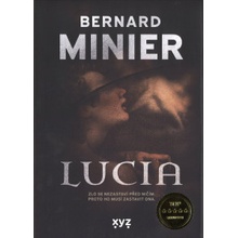 Lucia - Zlo se nezastaví před ničím. Proto ho musí zastavit ona. - Bernard Minier