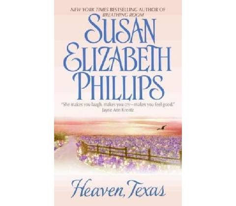Heaven, Texas - Phillips, Susan E.