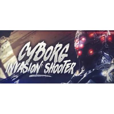 Игра Cyborg Invasion Shooter за PC Steam, Електронна доставка