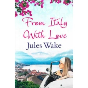 From Italy With Love | Jules Wake (ISBN: 9780008126346)