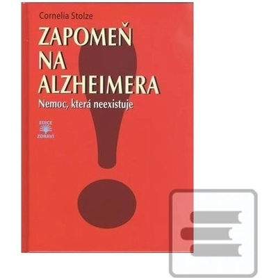 Zapomeň na Alzheimera