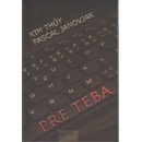 Pre teba - Kim Thúy