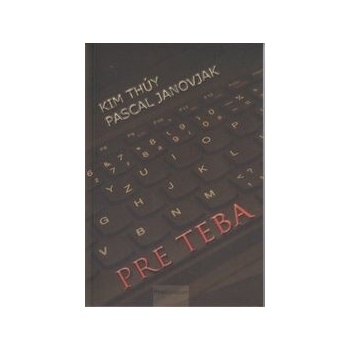 Pre teba - Kim Thúy