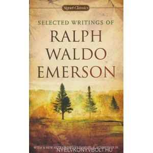 Selected Writings Of Ralph Waldo Emerson | Ralph Waldo Emerson (2011)