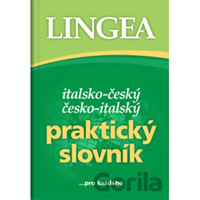 Italsko-český česko-italský praktický slovník - Lingea