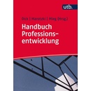 Handbuch Professionsentwicklung - Dick, Michael