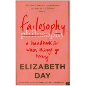 Failosophy | Elizabeth Day (ISBN: 9780008420413)
