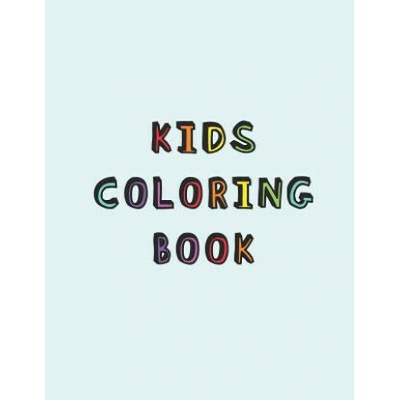 Kids Coloring Book: Simple calming colouring book for children with Autism or Aspergers Syndrome - A relaxing Cognitive, social and mental