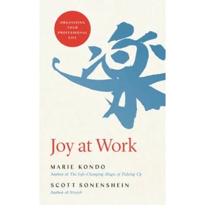 Joy at Work | Scott Sonenshein