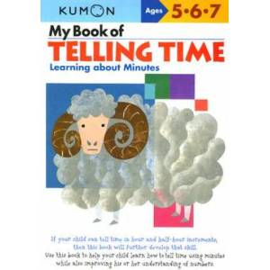 My Book of Telling Time: Learning About Minutes | Kumon Publishing (ISBN: 9781933241272)