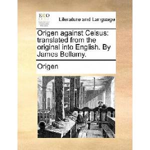 Origen Against Celsus (ISBN: 9781140918233)