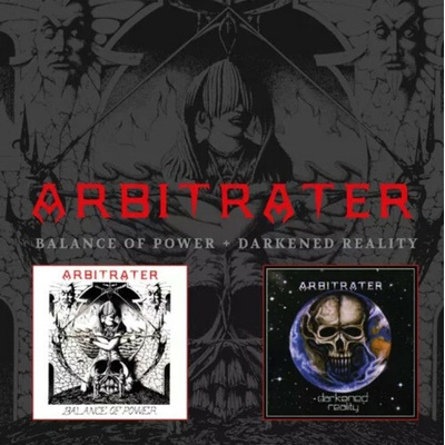 Arbitrater - Balance of Power / Darkened Reality 2 CD