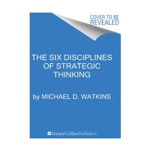 Six Disciplines of Strategic Thinking | Michael D. Watkins (ISBN: 9780063357969)