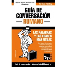 Guia de Conversacion Espanol-Rumano y mini diccionario de 250 palabras