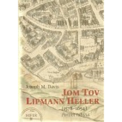Jom Tov Lipmann Heller 1578 - 1654 - Joseph Davis