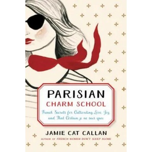 Parisian Charm School | Jamie Cat Callan (ISBN: 9780143130963)