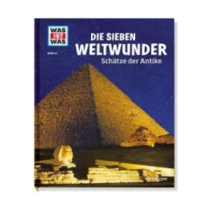 WAS IST WAS Band 81 Die sieben Weltwunder | Christine Paxmann (ISBN: 9783788620547)
