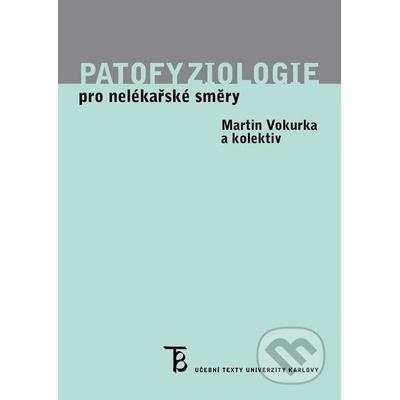 Patofyziologie pro nelékařské směry - Martin Vokurka a kolektiv