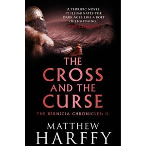 Cross and the Curse | Matthew Harffy (ISBN: 9781786696274)