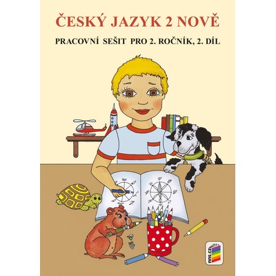 Český jazyk 2 nově - Pracovní sešit pro 2. ročník, 2. díl