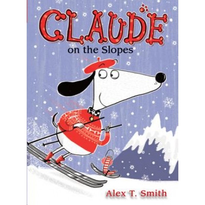 Claude on the Slopes | Alex T. Smith, Alex T. Smith