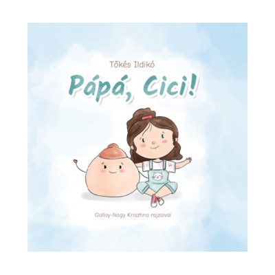 Pápá, cici!