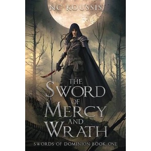 The Sword of Mercy and Wrath | Sarah Chorn, Nino Is (ISBN: 9780645550221)