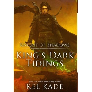 Knight of Shadows | Kel Kade (ISBN: 9781952687082)