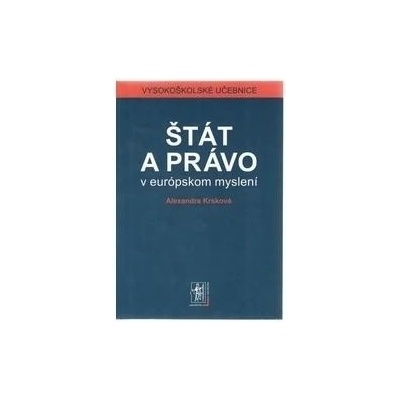 Štát a právo v európskom myslení - Alexandra Krsková