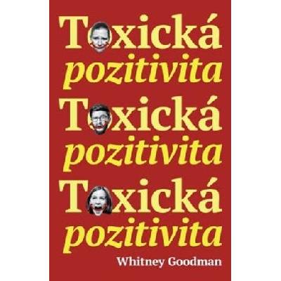 Toxická pozitivita - Whitney Goodman
