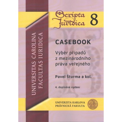 CASEBOOK. Výběr případů z mezinárodního práva veřejného, 4. vydání
