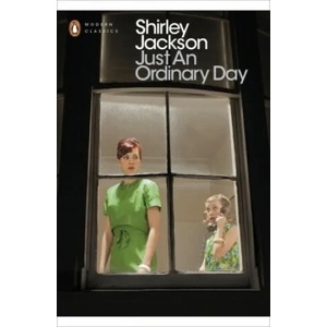 Just an Ordinary Day | Shirley Jackson (2017)