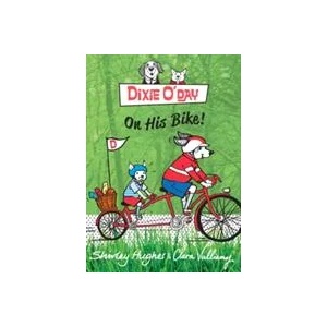 Dixie O'Day on his Bike | Shirley Hughes (ISBN: 9781782952336)