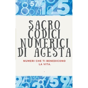 Sacro Codici Numerici di Agesta | Edwin Pinto (ISBN: 9798215496596)