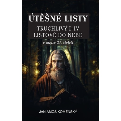 Útěšné Listy - Jan Amos Komenský