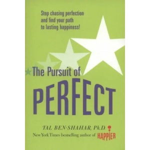 Pursuit of Perfect: Stop Chasing Perfection and Discover the True Path to Lasting Happiness (2005)