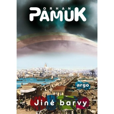 Jiné barvy. Vybrané eseje a jedna povídka - Orhan Pamuk