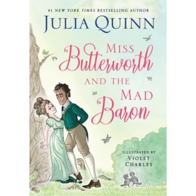 Miss Butterworth and the Mad Baron: A Graphic Novel Quinn Julia