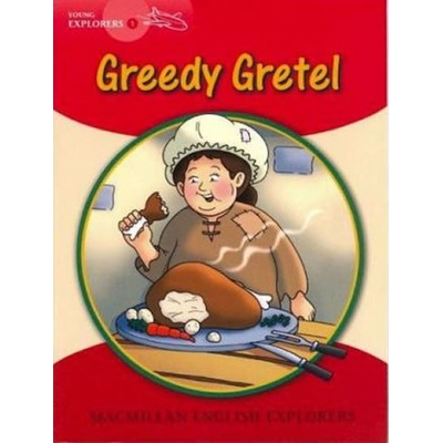 Young Explorers 1: Greedy Gretel Big Book - Louis Fidge