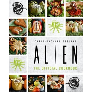 Alien The Official Cookbook (ISBN: 9781789094831)