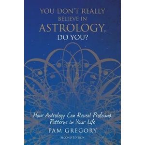 You Don't Really Believe in Astrology, Do You? | Pam Gregory (ISBN: 9781781327111)