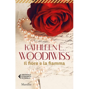 fiore e la fiamma | Kathleen E. Woodiwiss (2021)