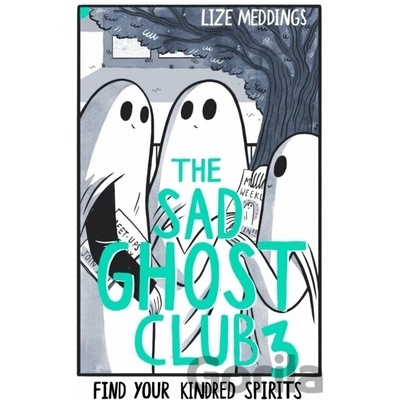 The Sad Ghost Club 3 - Lize Meddings