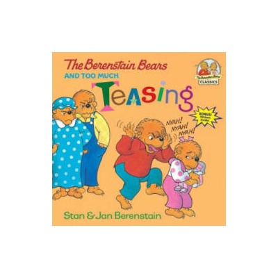 Berenstain Bears and Too Much Teasing | Stan Berenstain, Jan Berenstain