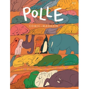 POLLE #5: Kindercomic-Magazin | Clara Lefebvre, Jolanda Obleser, Melanie Garanin, Arne Rautenberg, Wanda Dufner, Ferdinand Lutz, Nando von Arb, Katja Spitzer, Jan Bachmann, Ferdinand Lutz, Wiebke Helmchen, Jakob Hoffmann (2021)