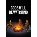 Gods Will Be Watching