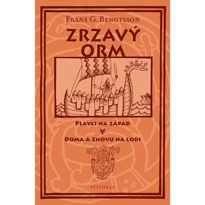 Zrzavý Orm - Plavci na západ. Doma a znovu na lodi. - Frans G. Bengtsson, Adolf Born ilustrátor